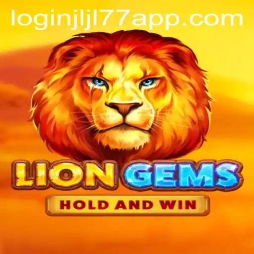 Explore the Exciting World of LionGems with JLJL77 APP Login