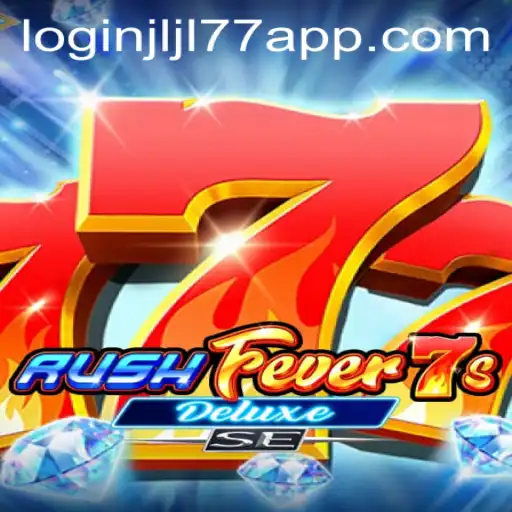 Exploring the Excitement of RushFever7sDeluxeSE and JLJL77 APP Login